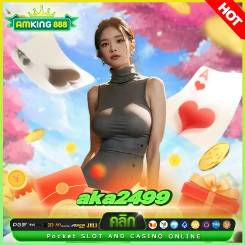 aka2499 เว็บสล็อตสุด hot แจกโบนัสแบบ wow